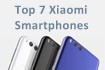 7 Best Smartphones Xiaomi Ever Made